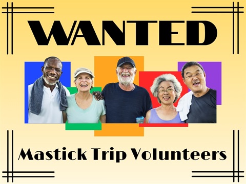 Mastick-Trip-Volunteers-Wanted_1.jpg